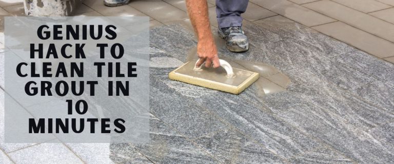 Genius Hack To Clean Tile Grout In 10 Minutes